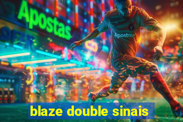blaze double sinais